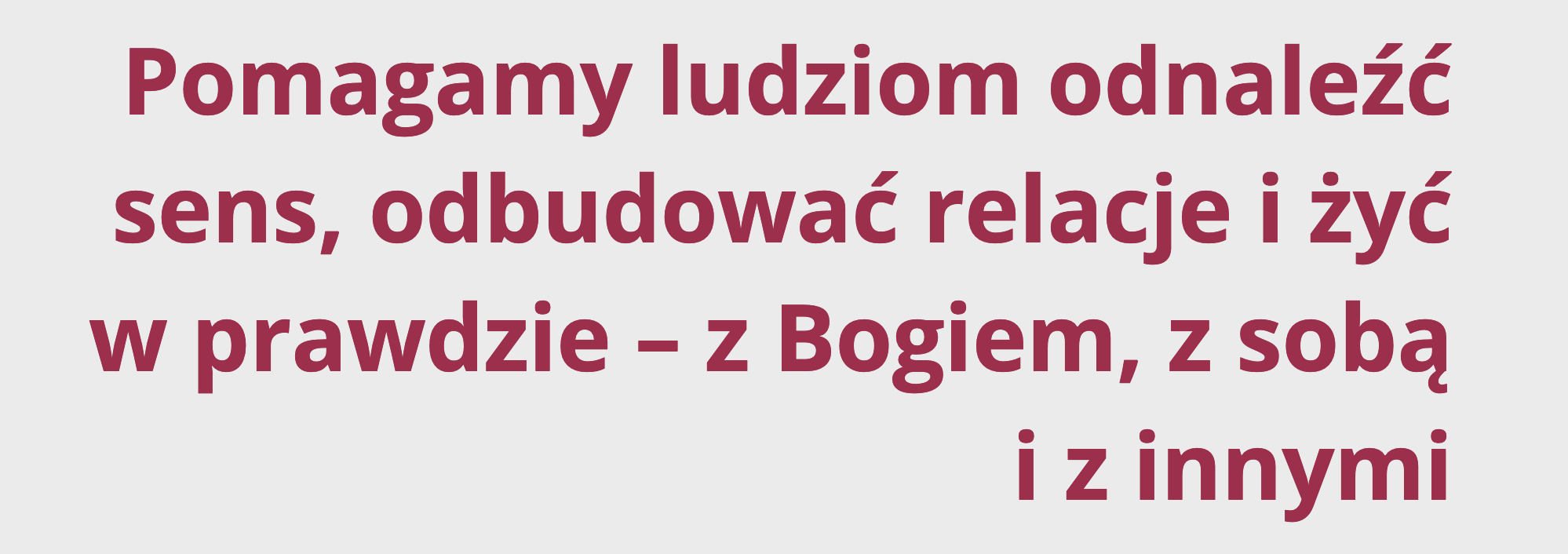Plakat Fundacji Pojednanie przedstawiający tekst zachęcający do odnalezienia sensu życia, budowania relacji i życia w zgodzie ze sobą i z Bogiem. Tekst jest skierowany do osób potrzebujących wsparcia w życiu osobistym i emocjonalnym.