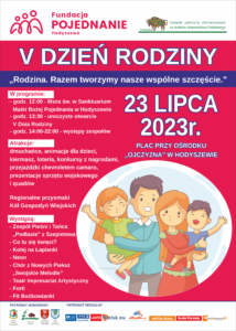 Plakat zachęcający do udziału w V Dniu Rodziny, który odbędzie się 23 lipca w Hodyszewie. Organizatorem jest Fundacja Pojednanie. Na plakacie przedstawiono program imprezy, w tym atrakcje dla dzieci, występ zespołów i inne wydarzenia.